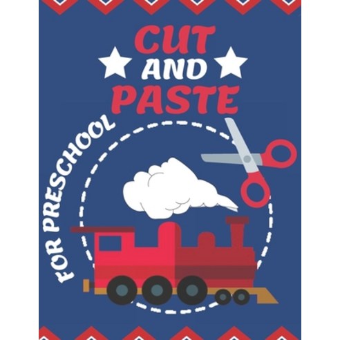 Cut and Paste for Preschool: Cutting and Pasting Vehicles Dinosaurs and Many More - Scissor Practi... Paperback, Independently Published, English, 9798716358508