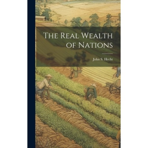 (영문도서) The Real Wealth of Nations Hardcover, Legare Street Press, English, 9781020333675