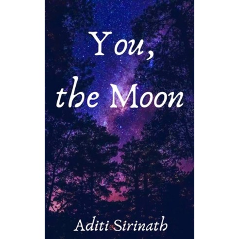 You the Moon Paperback, Independently Published