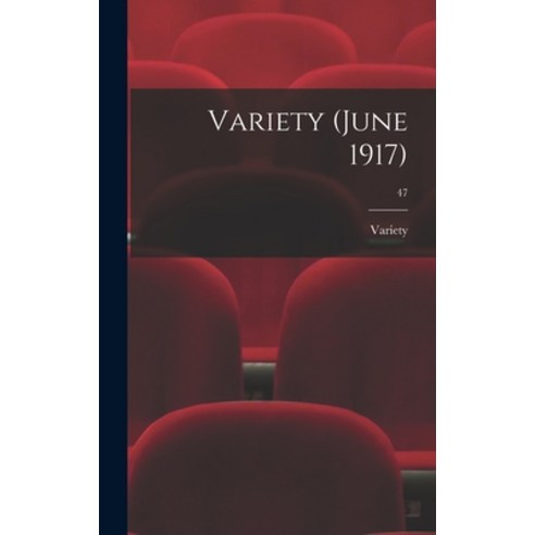 (영문도서) Variety (June 1917); 47 Hardcover, Legare Street Press, English, 9781013910043