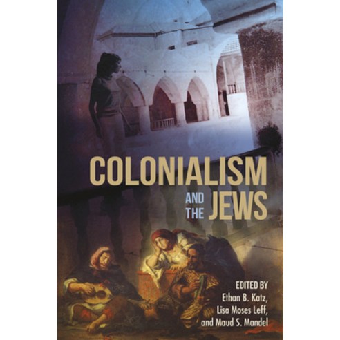 (영문도서) Colonialism and the Jews Paperback, Indiana University Press, English, 9780253024572