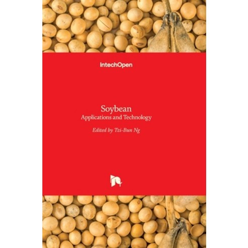 (영문도서) Soybean: Applications and Technology Hardcover, Intechopen, English, 9789533072074