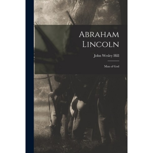 (영문도서) Abraham Lincoln: Man of God Paperback, Legare Street Press, English, 9781015129412