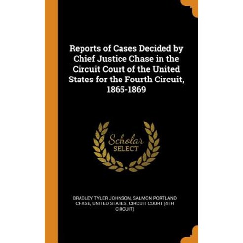 (영문도서) Reports of Cases Decided by Chief Justice Chase in the Circuit Court of the United States for... Hardcover, Franklin Classics, English, 9780342139101