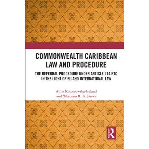 (영문도서) Commonwealth Caribbean Law and Procedure: The Referral Procedure Under Article 214 Rtc in the... Paperback, Routledge, English, 9781032240725