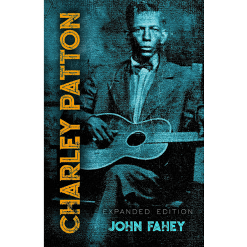 Charley Patton: Expanded Edition Paperback, Dover Publications