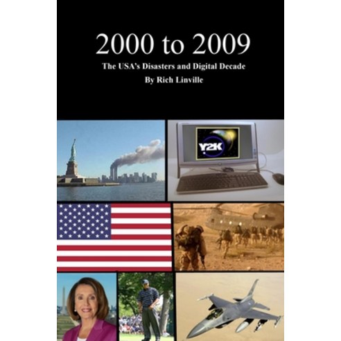 (영문도서) 2000 to 2009 The USA''s Disasters and Digital Decade Paperback, Independently Published, English, 9798500751874