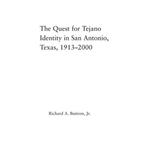 (영문도서) The Quest for Tejano Identity in San Antonio Texas 1913-2000 Paperback, Routledge, English, 9780415651240