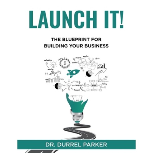 (영문도서) Launch It!: The Blueprint for Building Your Business Paperback, Independently Published, English, 9798327035959