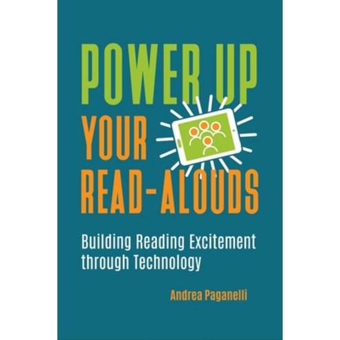 (영문도서) Power Up Your Read-Alouds: Building Reading Excitement Through Technology Paperback, Libraries Unlimited, English, 9781440865206