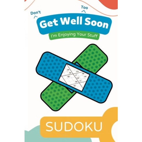 (영문도서) Don''t Get Well Too Soon SUDOKU Paperback, Independently Published, English, 9798371881083
