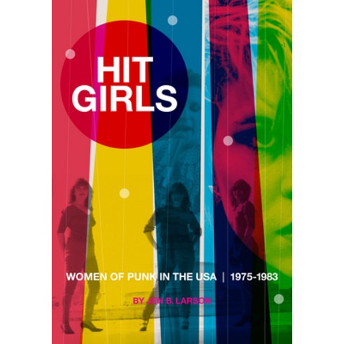 (영문도서) Hit Girls: Women of Punk in the Usa 1975-1983 Paperback, Feral House, English, 9781627311236