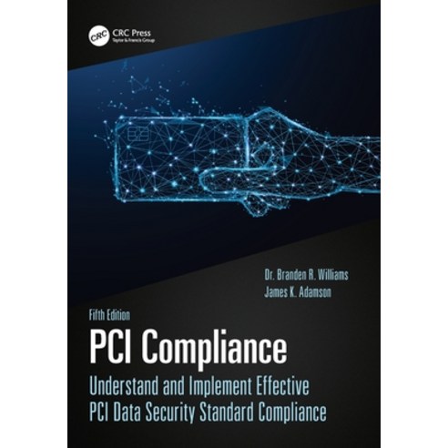 (영문도서) PCI Compliance: Understand and Implement Effective PCI Data Security Standard Compliance Paperback, CRC Press, English, 9780367570033