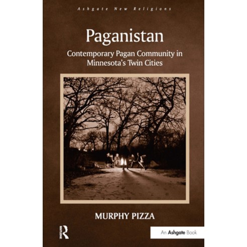 (영문도서) Paganistan: Contemporary Pagan Community in Minnesota''s Twin Cities Paperback, Routledge, English, 9781032242897