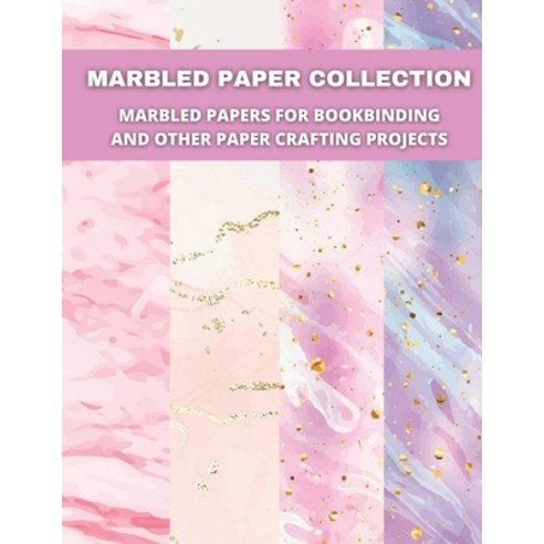 (영문도서) Marbled Paper Collection: marbled papers for bookbinding and other paper crafting projects Paperback, Independently Published, English, 9798516202872