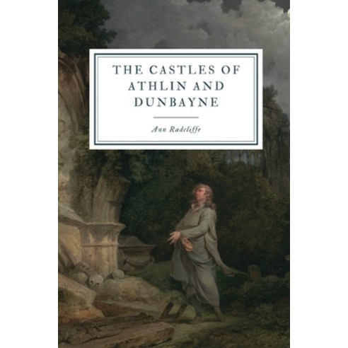 The Castles of Athlin and Dunbayne: A Highland Story Paperback, Independently Published