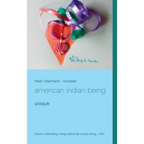 american indian being: unique Paperback, Books on Demand