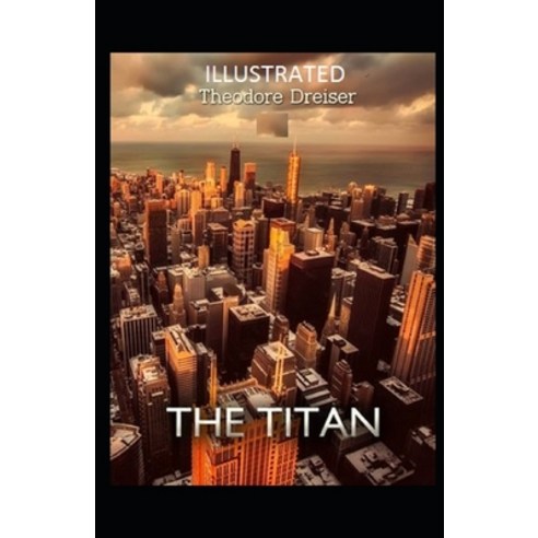 The Titan Illustrated Paperback, Independently Published, English, 9798574909911