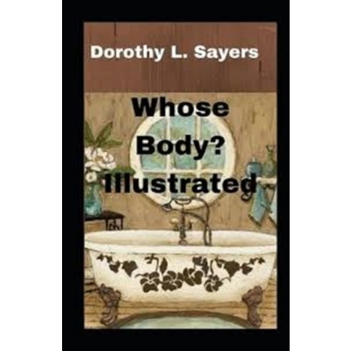 (영문도서) Whose Body? Illustrated Paperback, Independently Published, English, 9798519442473