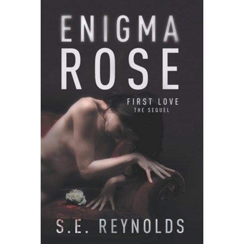 (영문도서) Enigma Rose: First Love - The Sequel Paperback, Independently Published, English, 9798372848696