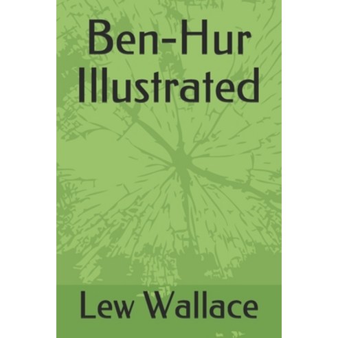Ben-Hur Illustrated Paperback, Independently Published, English, 9798745837036