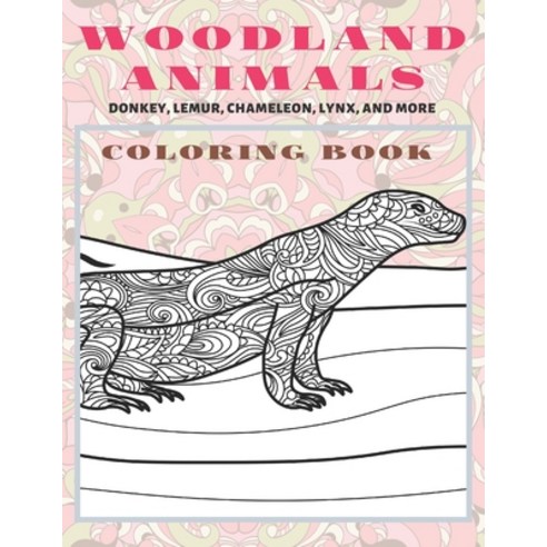 Woodland Animals - Coloring Book - Donkey Lemur Chameleon Lynx and more Paperback, Independently Published