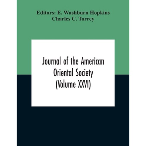 Journal Of The American Oriental Society (Volume XXVI) Paperback, Alpha Edition, English, 9789354189753
