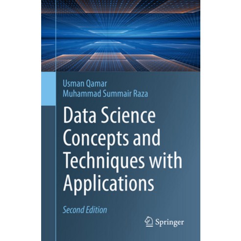 (영문도서) Data Science Concepts and Techniques with Applications Paperback, Springer, English, 9783031174414