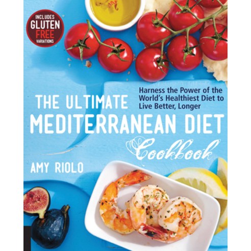(영문도서) The Ultimate Mediterranean Diet Cookbook: Harness the Power of the World''s Healthiest Diet to... Paperback, Fair Winds Press (MA), English, 9781592336487