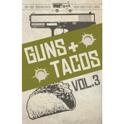 Guns + Tacos Vol. 3 Paperback, Down & Out Books, English, 9781643961668