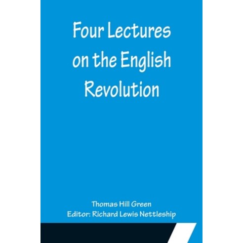 (영문도서) Four Lectures on the English Revolution Paperback, Alpha Edition, 9789356155855