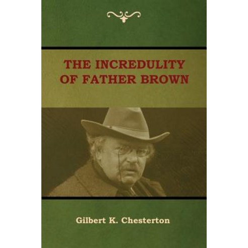 The Incredulity of Father Brown Paperback, Indoeuropeanpublishing.com