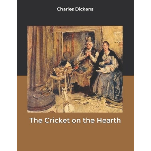 The Cricket on the Hearth Paperback, Independently Published, English, 9798609794925