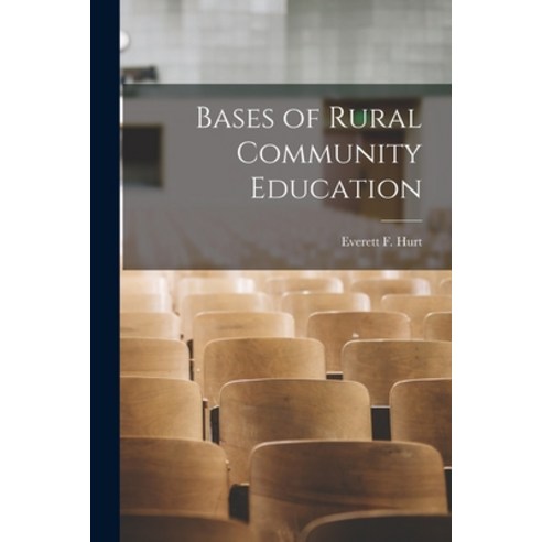 (영문도서) Bases of Rural Community Education Paperback, Hassell Street Press, English, 9781014909558