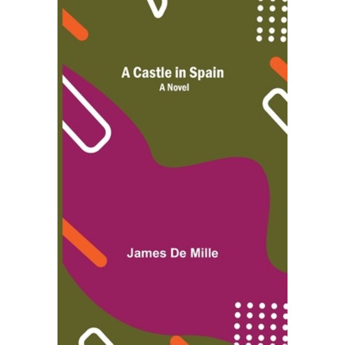 (영문도서) A Castle In Spain; A Novel Paperback, Alpha Edition, English, 9789354759413