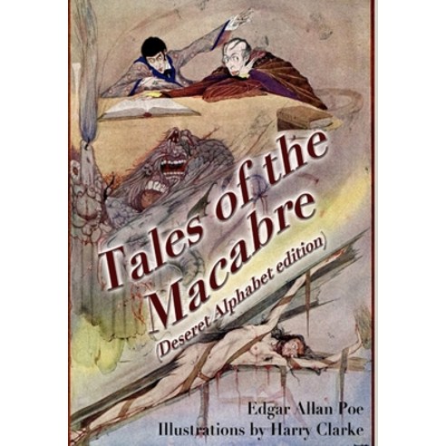 (영문도서) Tales of the Macabre (Deseret Alphabet edition) Hardcover, Lulu.com, English, 9781300221746