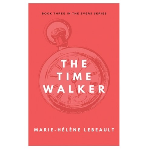 The Time Walker Paperback, Marie-Helene Lebeault, English, 9781777589769