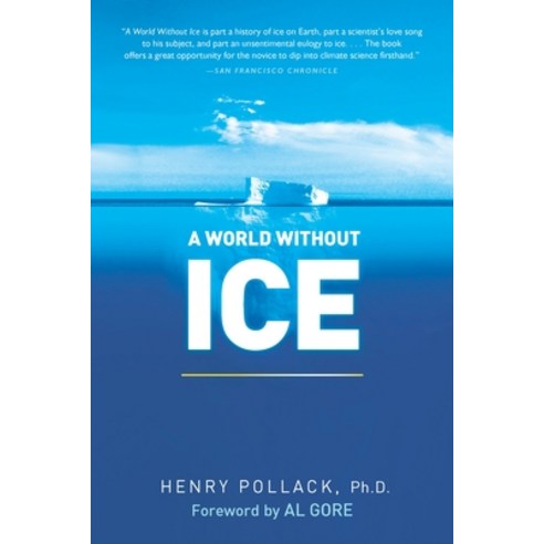 (영문도서) A World Without Ice Paperback, Avery Publishing Group, English, 9781583334072