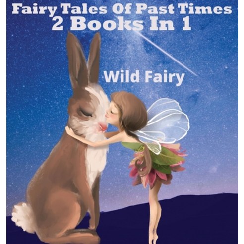 Fairy Tales Of Past Times: 2 Books In 1 Hardcover, Swan Charm Publishing, English, 9789916628027