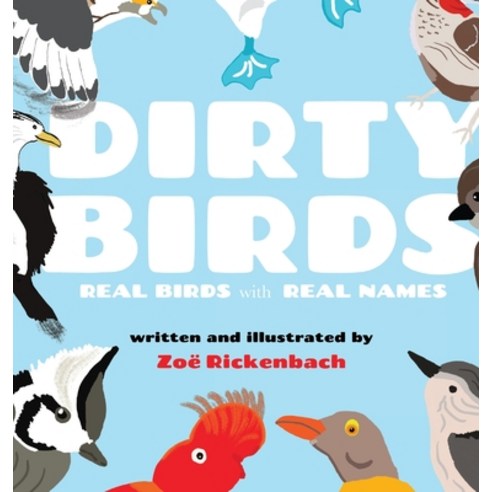 (영문도서) Dirty Birds: Real Birds with Real Names Hardcover, Indy Pub, English, 9781087877006
