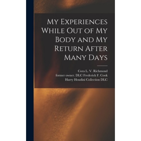 (영문도서) My Experiences While out of My Body and My Return After Many Days Hardcover, Legare Street Press, English, 9781016627054