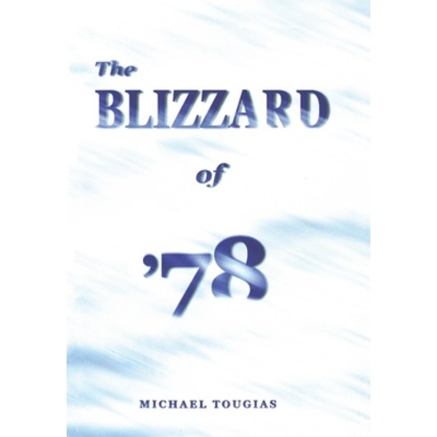 (영문도서) The Blizzard of ''78 Paperback, Michael Tougias Communications, English, 9781636175003