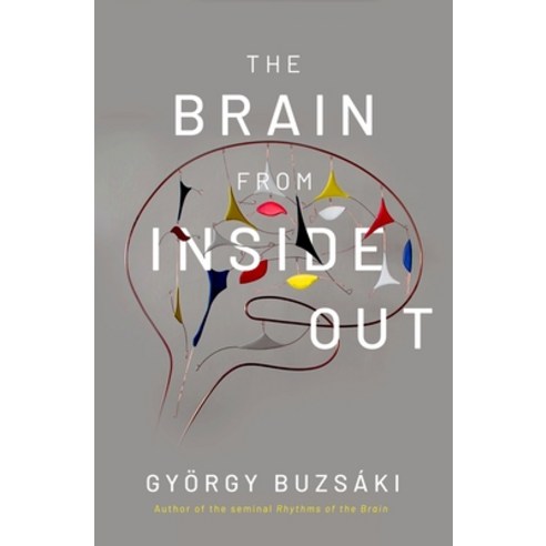 The Brain from Inside Out, Oxford Univ Pr