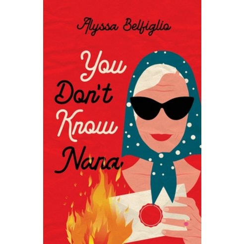 (영문도서) You Don''t Know Nana Paperback, Alyssa Belfiglio, English, 9798985273014