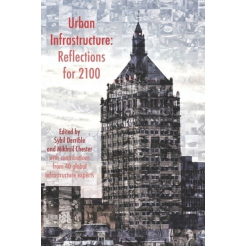 Urban Infrastructure: Reflections for 2100 Paperback, Independently Published, English, 9798695826524