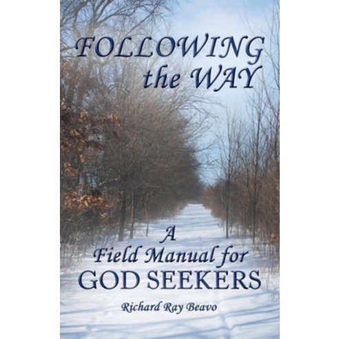 Following the Way: A Field Manual for God Seekers Paperback, WestBow Press, English, 9781973663256