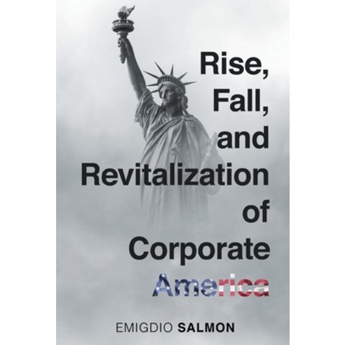Rise Fall and Revitalization of Corporate America Hardcover, Omnibook Co.