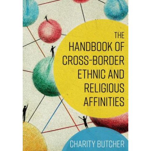 (영문도서) The Handbook of Cross-Border Ethnic and Religious Affinities Hardcover, Rowman & Littlefield Publis..., English, 9781442250215