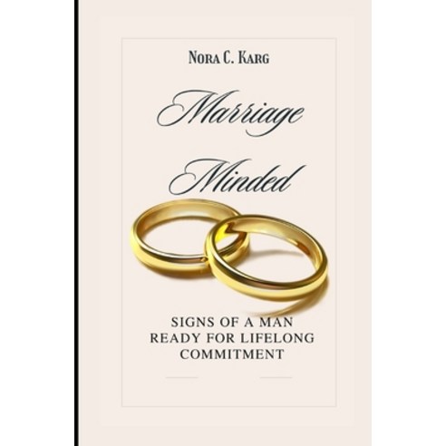 (영문도서) Marriage Minded: Signs of a man ready for lifelong commitment Paperback, Independently Published, English, 9798879590074