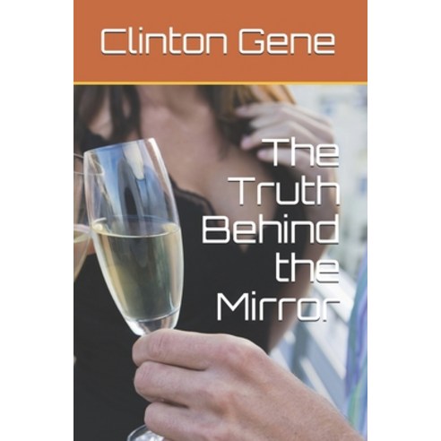 The Truth Behind the Mirror Paperback, Independently Published, English, 9798560055165
